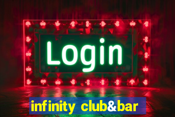 infinity club&bar